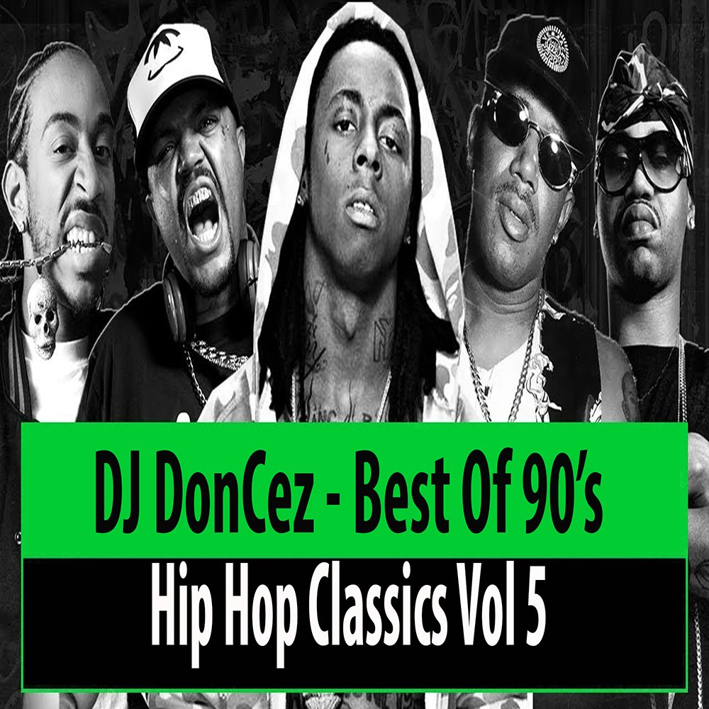 DJ DonCez - Best Of 90's Hip Hop Classics Vol 5 | DJDonCez.com