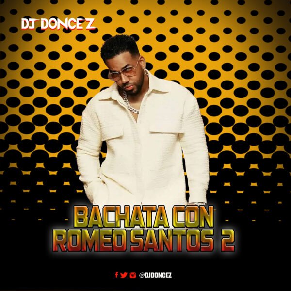 DJ DonCez Bachata Con Romeo Santos 2 500