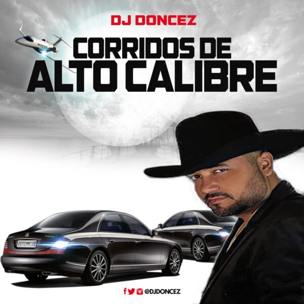 DJ DonCez Corridos De Alto Calibre