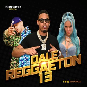 DJ DonCez Dale Reggaeton 13 500