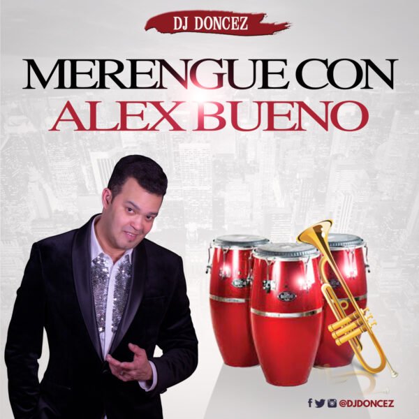 DJ DonCez Merengue Con Alex Bueno