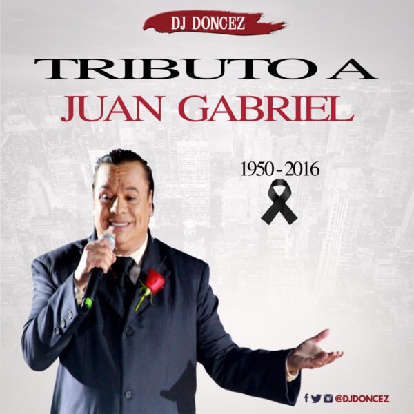 DJ DonCez Tributo A Juan Gabriel