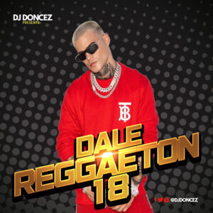 DJ DonCez - Dale Reggaeton 18