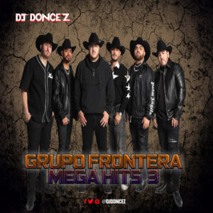 DJ DonCez - Grupo Frontera Mega Hits 3