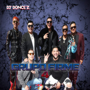 DJ DonCez - Grupo Firme 4