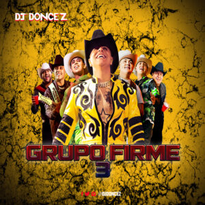 DJ DonCez - Grupo Firme 3