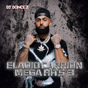 DJ DonCez - Eladio Carrion Mega Hits 3