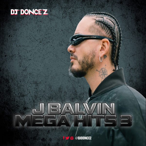 DJ DonCez - J Balvin Mega Hits 3