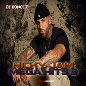 DJ DonCez - Nicky Jam Mega Hits 3