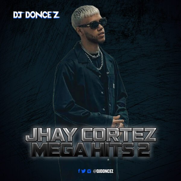 DJ DonCez - Jhay Cortez Mega Hits 2