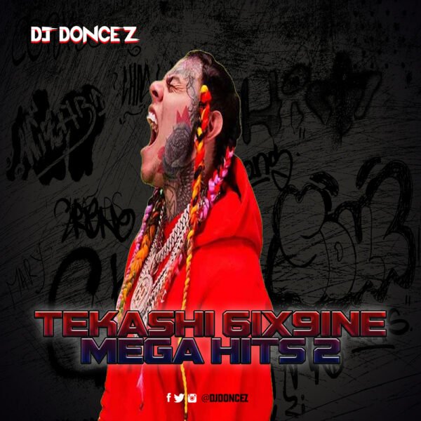 DJ DonCez - Tekashi 6ix9ine Mega Hits 2