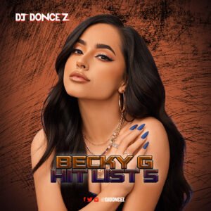 DJ DonCez - Becky G Hit List 5