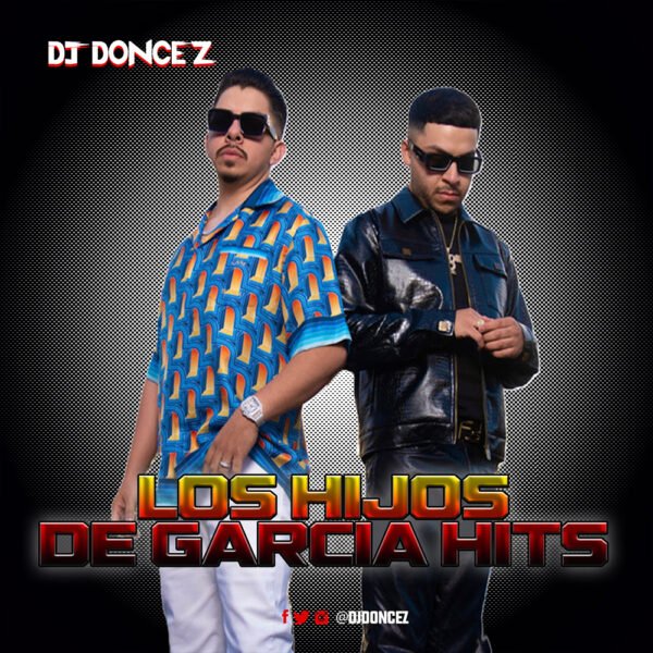 DJ DonCez - Los Hijos De Garcia Hits