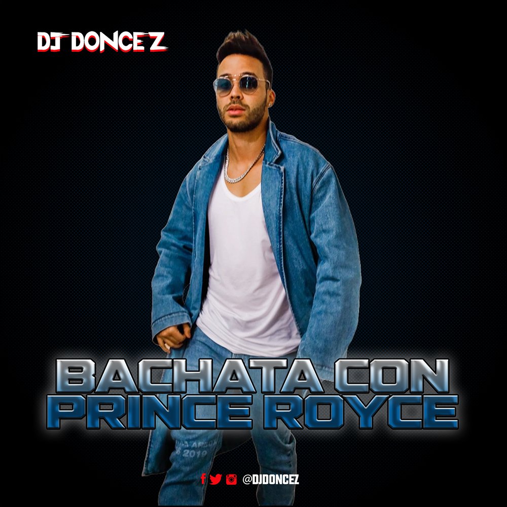 DJ DonCez - Bachata Con Prince Royce DJ DonCez - Bachata Con Prince Royce
