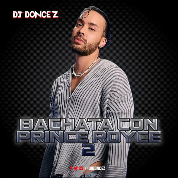 DJ DonCez - Bachata Con Prince Royce 2