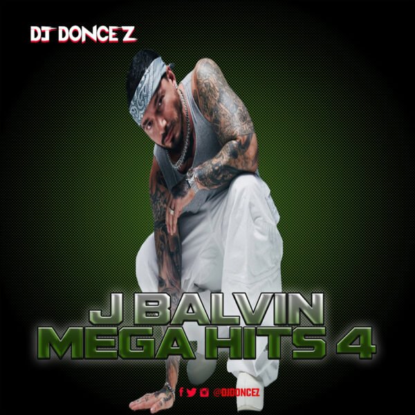 DJ DonCez - J Balvin Mega Hits 4