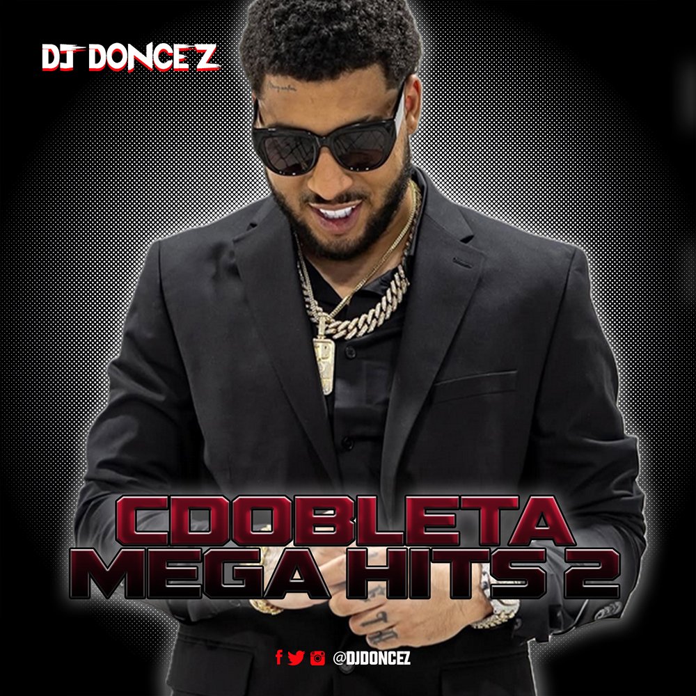 DJ DonCez - CDobleta Mega Hits 2 DJ DonCez - CDobleta Mega Hits 2