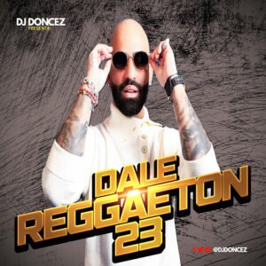 DJ DonCez - Dale Reggaeton 23