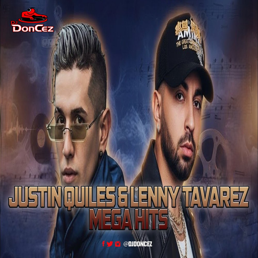DJ DonCez - Justin Quiles & Lenny Tavarez Mega Hits DJ DonCez - Justin Quiles & Lenny Tavarez Mega Hits