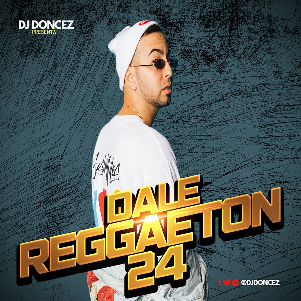 DJ DonCez - Dale Reggaeton 24 DJ DonCez - Dale Reggaeton 24
