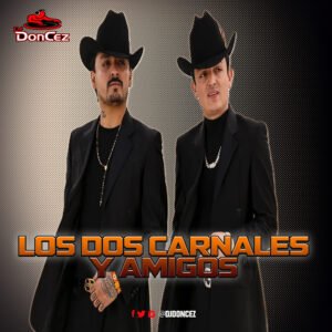 DJ DonCez - Los Dos Carnales Y Amigos