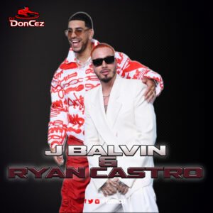 DJ DonCez - J Balvin & Ryan Castro