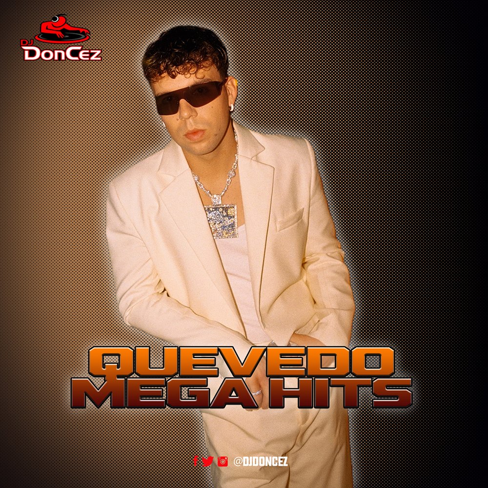DJ DonCez - Quevedo Mega Hits DJ DonCez - Quevedo Mega Hits