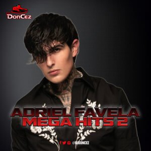 DJ DonCez - Adriel Favela Mega Hits 2