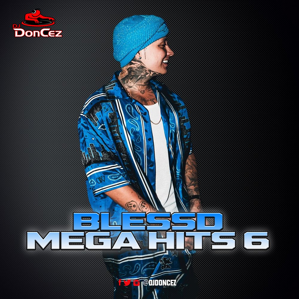 DJ DonCez - Blessd Mega Hits 6 DJ DonCez - Blessd Mega Hits 6